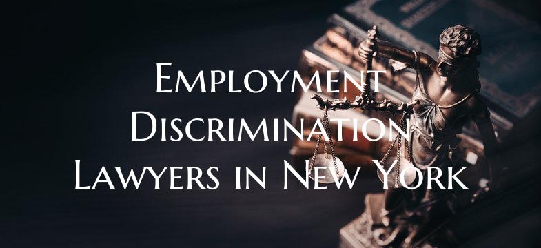 Employment Discrimination Lawyers in New York